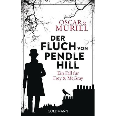 Der Fluch von Pendle Hill, Taschenbuch von Oscar de Muriel, Goldmann, 978-3-442-48506-2