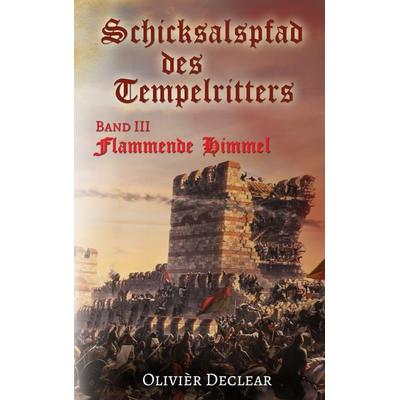Flammende Himmel, Taschenbuch von Olivièr Declear, BoD – Books on Demand, 978-3-7528-0288-7