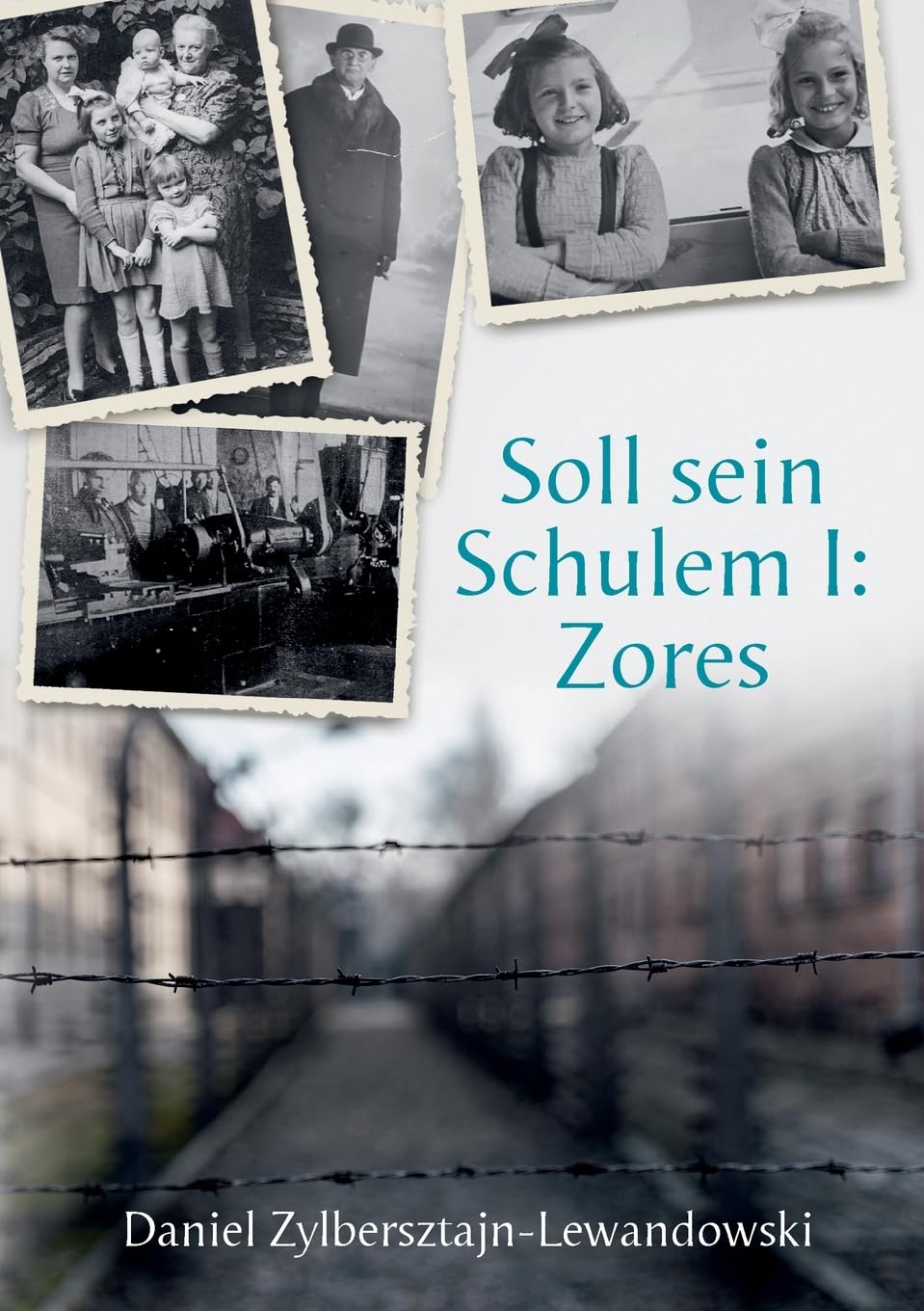 Daniel Zylbersztajn-Lewandowski - Soll sein Schulem I: Zores: Familiengeschichte im Schatten des Holocausts: Eine Familiengeschichte deutscher Juden - Preis vom 30.09.2026 09:01:18 h