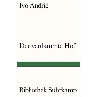 Der verdammte Hof, Taschenbuch von Ivo Andrić, Suhrkamp, 978-3-518-24101-1