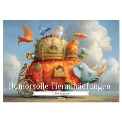 Humorvolle Tieranhäufungen - Voller Fantasie (Wandkalender 2026 DIN A2 quer), CALVENDO Monatskalender