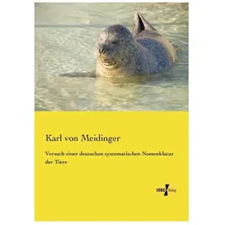 Versuch einer deutschen systematischen Nomenklatur der Tiere, Fachbücher von Karl von Meidinger