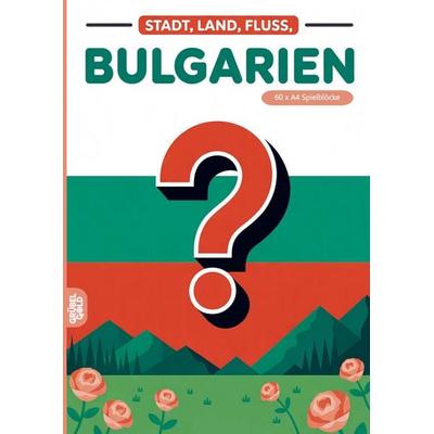 Stadt, Land, Fluss, Bulgarien, Taschenbuch von Grübelgold Rätselhefte, Grübelgold, 978-3-693-19317-4