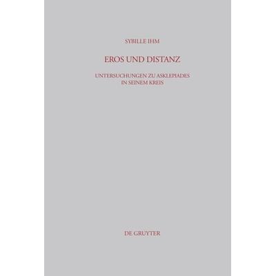 Eros und Distanz, Gebundene Ausgabe von Sybille Ihm, De Gruyter, 978-3-598-77716-5