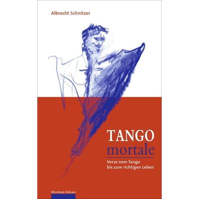 Tango Mortale, Taschenbuch von Albrecht Schnitzer, BoD – Books on Demand, 978-3-8311-2046-8