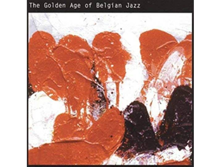 Various Artists - Golden Age Of Belgian Jazz, vol. 1