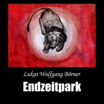 Endzeitpark - Lukas Wolfgang Börner, Audio, 4070169957206