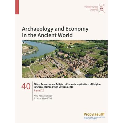 Cities, Resources and Religion – Economic Implications of Religion in Graeco-Roman Urban Environments, Taschenbuch von , Propylaeum, 978-3-96929-081-1