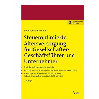 Steueroptimierte Altersversorgung für Gesellschafter-Geschäftsführer und Unternehmer, Set von Thomas Dommermuth,Ralf Linden, Nwb Verlag,