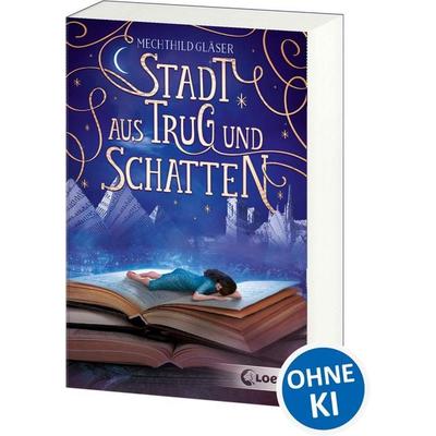 Stadt aus Trug und Schatten (Eisenheim-Dilogie, Band 1), Taschenbuch von Mechthild Gläser, Loewe, 978-3-7432-1246-6