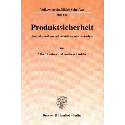 Produktsicherheit., Taschenbuch von Andreas Lüdeke,Alfred Endres, Duncker & Humblot, 978-3-428-10230-3
