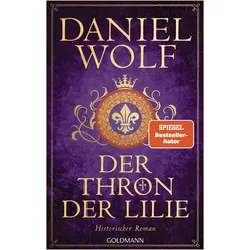 Der Thron der Lilie, Belletristik von Daniel Wolf