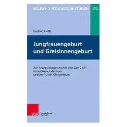 Jungfrauengeburt und Greisinnengeburt, Fachbücher von Gudrun Holtz