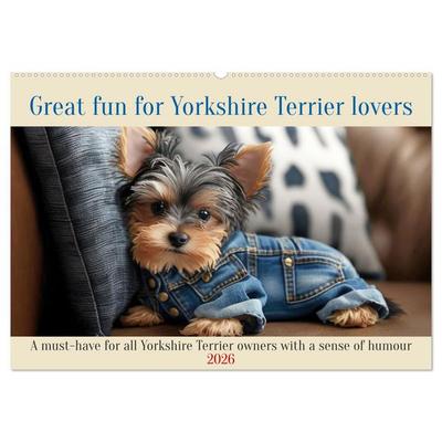 Great fun for Yorkshire Terrier lovers (Wall Calendar 2026 DIN A2 landscape), CALVENDO 12 Month Wall Calendar