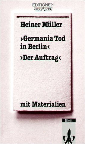 Heiner Müller - ' Germania Tod in Berlin'. 'Der Auftrag'. Mit Materialien - Preis vom 11.10.2026 15:43:13 h