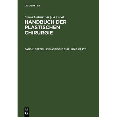 Spezielle plastische Chirurgie, Gebundene Ausgabe von , De Gruyter, 978-3-11-004649-6