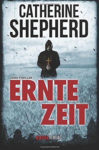 Catherine Shepherd - Erntezeit: Thriller (Zons-Thriller) - Preis vom 30.09.2026 22:30:23 h