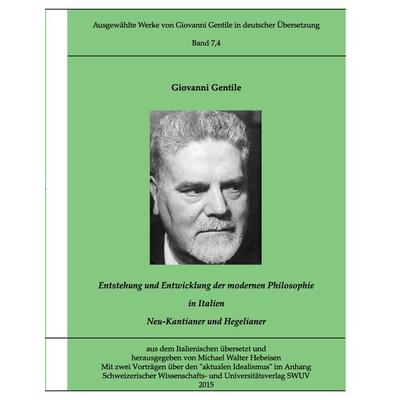 Gentile-Edition Bd. 7,4: Entstehung und Entwicklung der modernen Philosophie in Italien (II), Gebundene Ausgabe von Giovanni Gentile, BoD – Books on