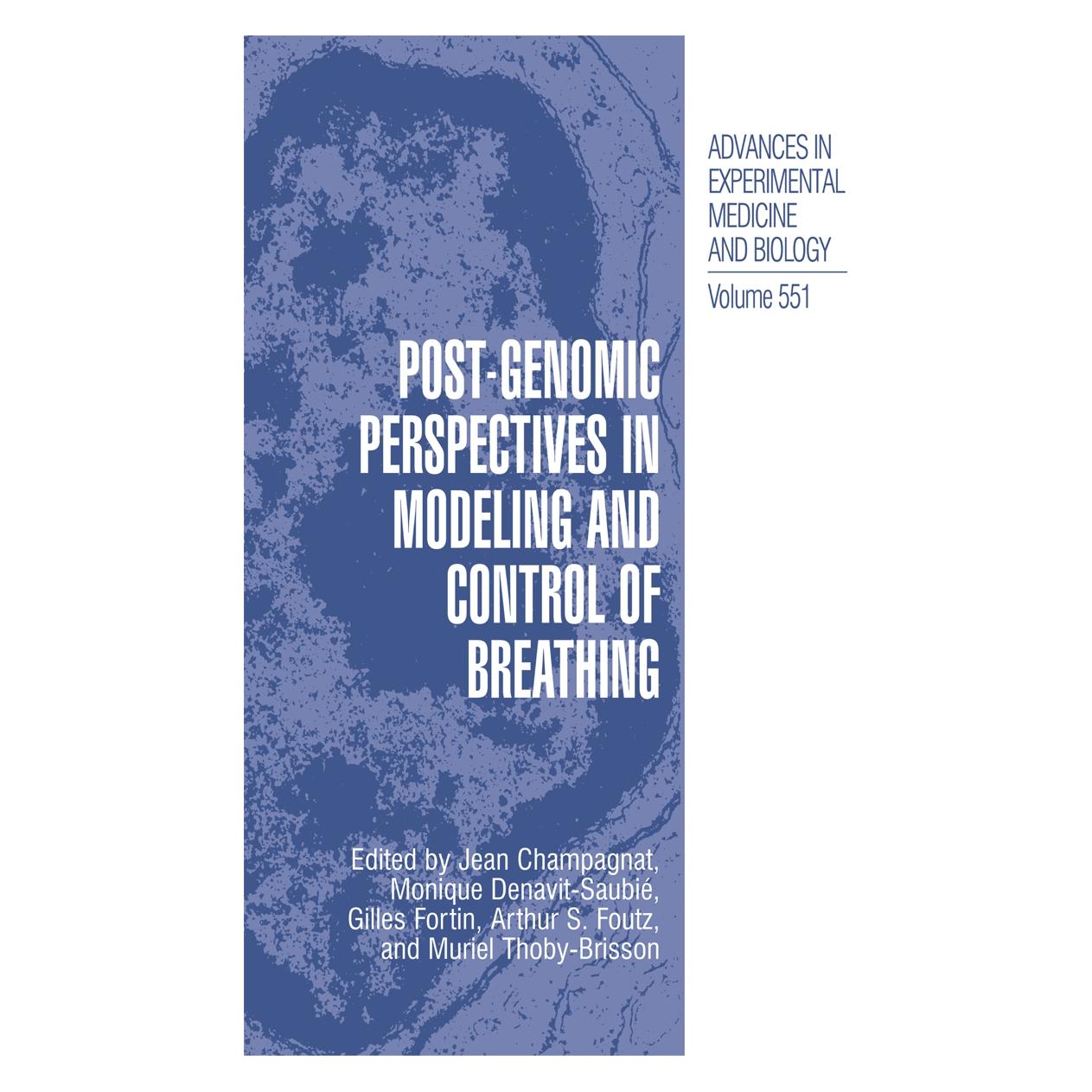 Springer Post-Genomic Perspectives in Modeling and Control of Breathing (Englisch, Arthur S. Foutz, Gilles Fortin, Jean Champagnat, Monique Denavit-Saubie, Muriel Thoby-Brisson) (55581019)