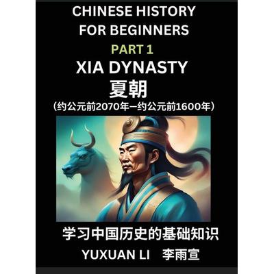 Chinese History (Part 1) - Xia Dynasty, Learn Mandarin Chinese language and Culture, Easy Lessons for Beginners to Learn Reading Chinese Characters,