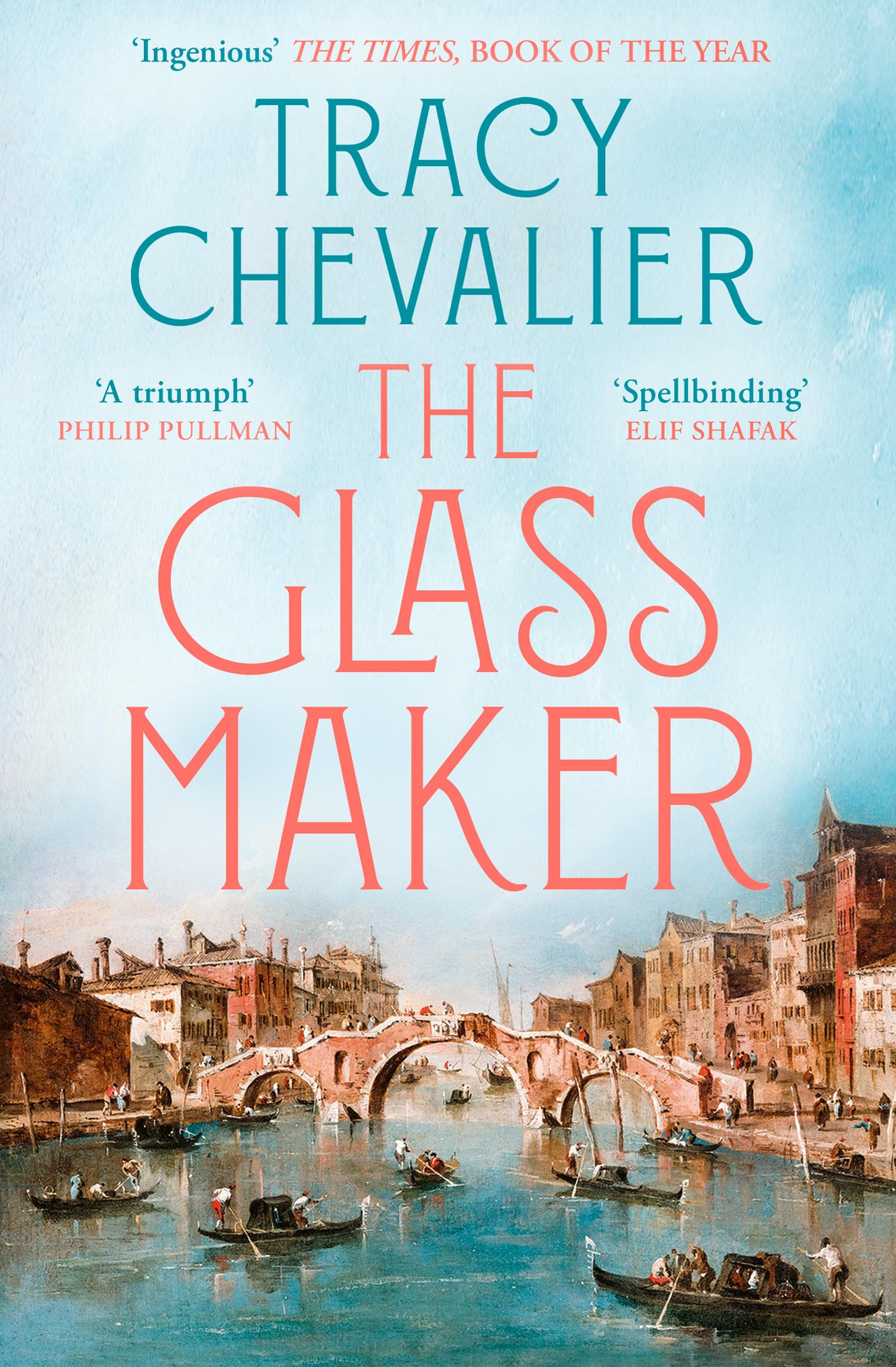 Tracy Chevalier - The Glassmaker: A spellbinding new novel set in Venice, from the acclaimed author of GIRL WITH A PEARL EARRING - Preis vom 11.10.2026 03:10:56 h