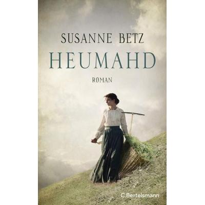 Heumahd, Gebundene Ausgabe von Susanne Betz, C.Bertelsmann, 978-3-570-10345-6