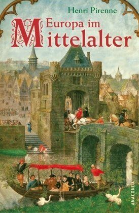 Henri Pirenne - Europa im Mittelalter. Von der Völkerwanderung bis zur Reformation - Preis vom 18.10.2026 19:22:15 h