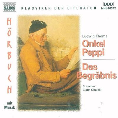 Onkel Peppi - Das Begräbnis - Ludwig Thoma, Audio, 4056198002780