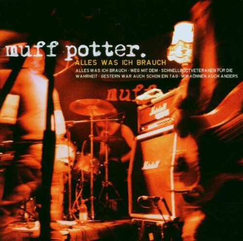 Muff Potter - Alles Was Ich Brauch (Ep) - Preis vom 09.10.2026 07:28:09 h