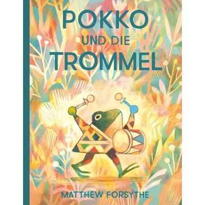 Pokko und die Trommel, Gebundene Ausgabe von Matthew Forsythe, Rotopol, 978-3-96451-018-1