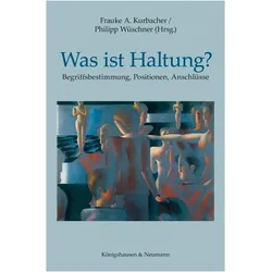 Was ist Haltung?, Fachbücher von Philipp Wüschner, Frauke A. Kurbacher