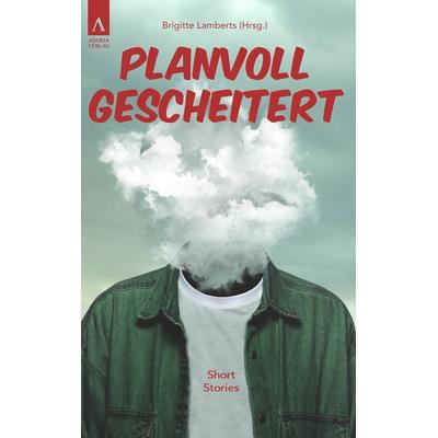 Planvoll gescheitert, Paperback von Mark Jischinski,Fenna Willams,Klaudia Zotzmann-Koch,Pupuze Berber,Joachim Speidel, Adakia Verlag,