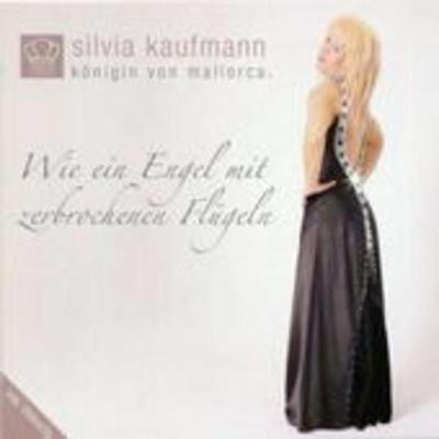 Wie ein Engel mit zerbrochenen Flügeln - Silvia Kaufmann, CD