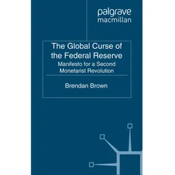 The Global Curse of the Federal Reserve, Fachbücher von B. Brown