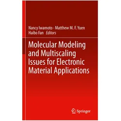 Molecular Modeling and Multiscaling Issues for Electronic Material Applications, Fachbücher von Haibo Fan, Nancy Iwamoto, Matthew Yuen, M F Yuen