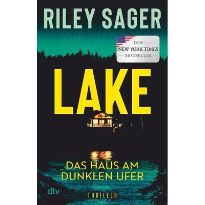LAKE – Das Haus am dunklen Ufer, Taschenbuch von Riley Sager, dtv, 978-3-423-22084-2