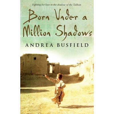 Born Under a Million Shadows, Taschenbuch von Andrea Busfield, Transworld