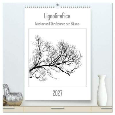 LignoGrafica - Muster und Strukturen der Bäume (hochwertiger Premium Wandkalender 2027 DIN A2 hoch), Kunstdruck in Hochglanz