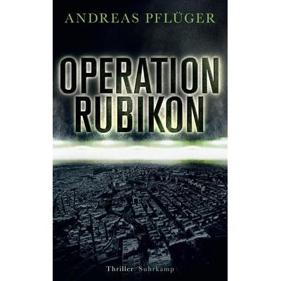 Operation Rubikon, Taschenbuch von Andreas Pflüger, Suhrkamp, 978-3-518-47051-0