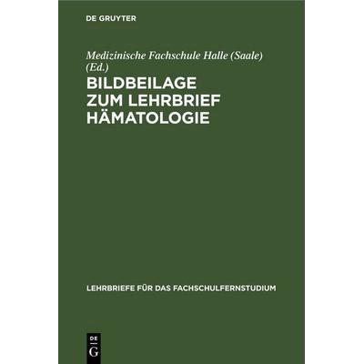 Bildbeilage zum Lehrbrief Hämatologie, Gebundene Ausgabe von , De Gruyter, 978-3-11-258117-9