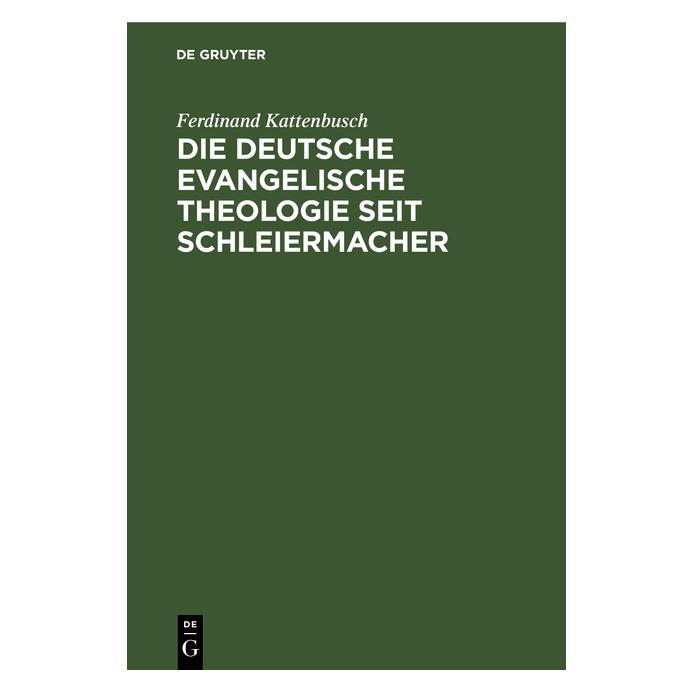 De Gruyter Kattenbusch:Die deutsche evangelische T (Deutsch, Hardcover, Ferdinand Kattenbusch) (67775192)