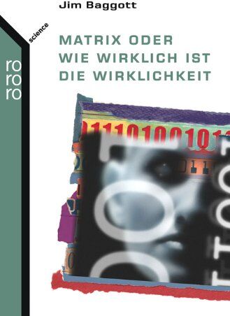 Jim Baggott - Matrix oder Wie wirklich ist die Wirklichkeit - Preis vom 10.10.2026 11:48:34 h