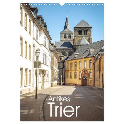 Antikes Trier (Wandkalender 2027 DIN A3 hoch), CALVENDO Monatskalender