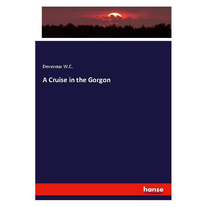 Hansebooks A Cruise in the Gorgon (Englisch, Softcover, Devereux W C) (56002755)