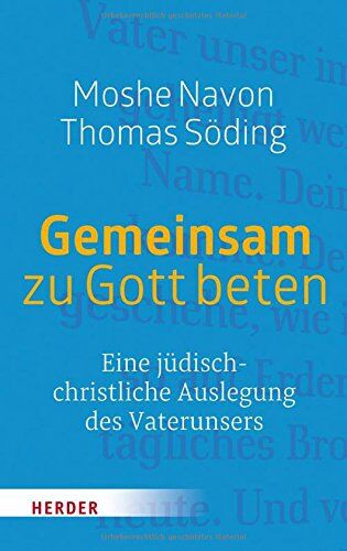 Moshe Navon - Gemeinsam zu Gott beten: Eine jüdisch-christliche Auslegung des Vaterunsers - Preis vom 12.10.2026 11:37:12 h