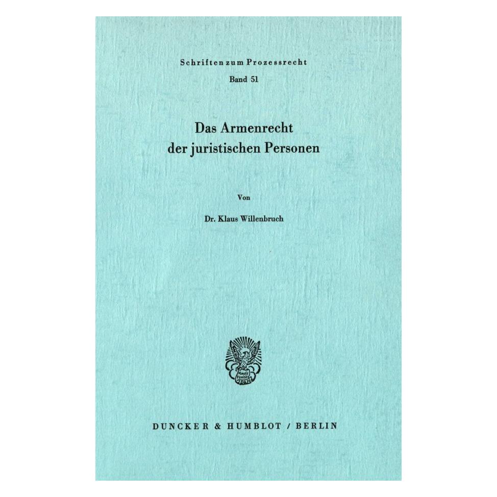 Duncker & Humblot Das Armenrecht der juristischen Personen. (Deutsch, Softcover, Klaus Willenbruch) (55340246)