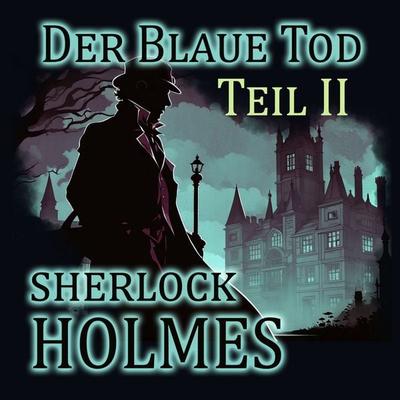 Sherlock Holmes - Der Blaue Tod - StanArts (Hörbücher), Audio, 4070169007482