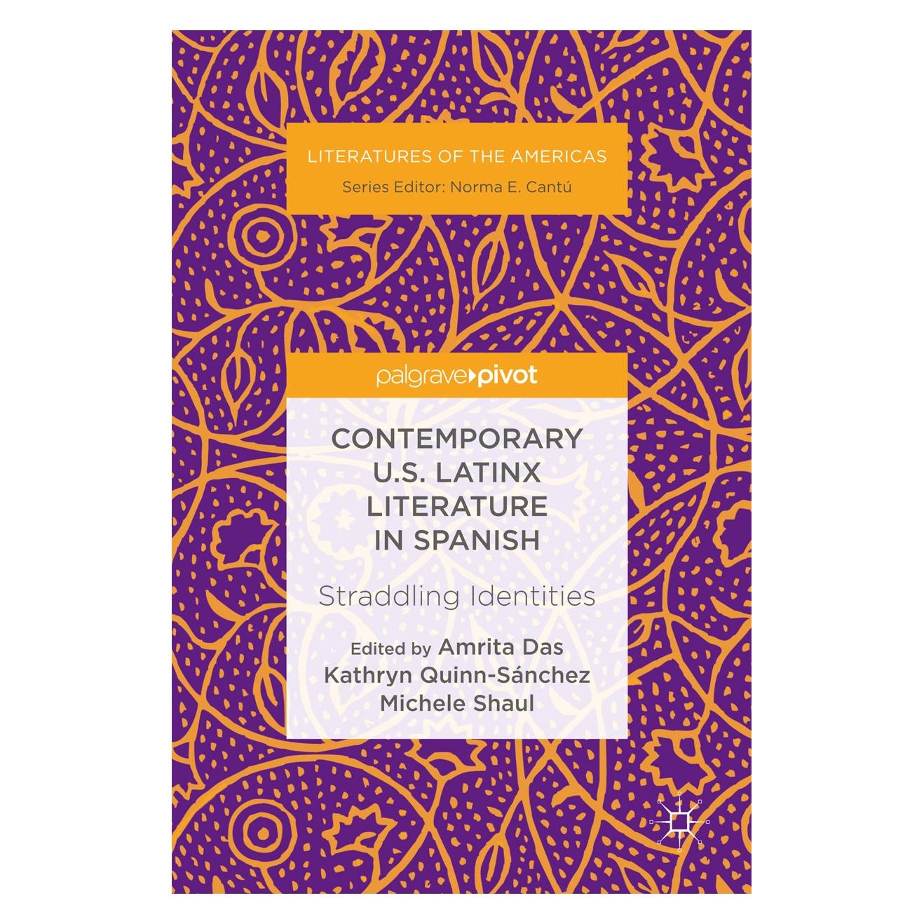 Springer Contemporary U.S. Latinx Literature in (Englisch, Hardcover, Amrita Das, Kathryn Quinn-Sánchez, Michele Shaul) (9783030025977)
