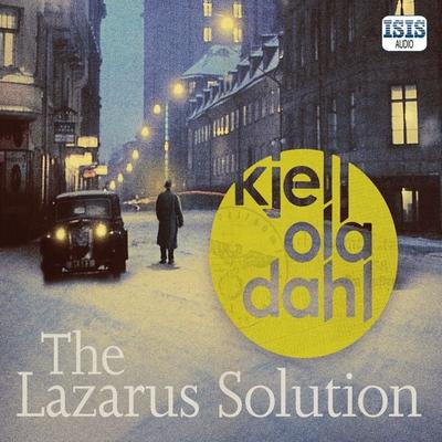 The Lazarus Solution - Kjell Ola Dahl, Audio, 9781399151078