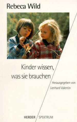 Rebeca Wild - Kinder wissen, was sie brauchen. - Preis vom 06.10.2026 07:26:00 h